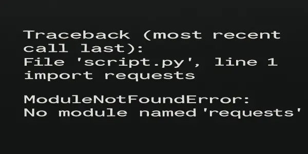 ModuleNotFoundError No module named 'requests'